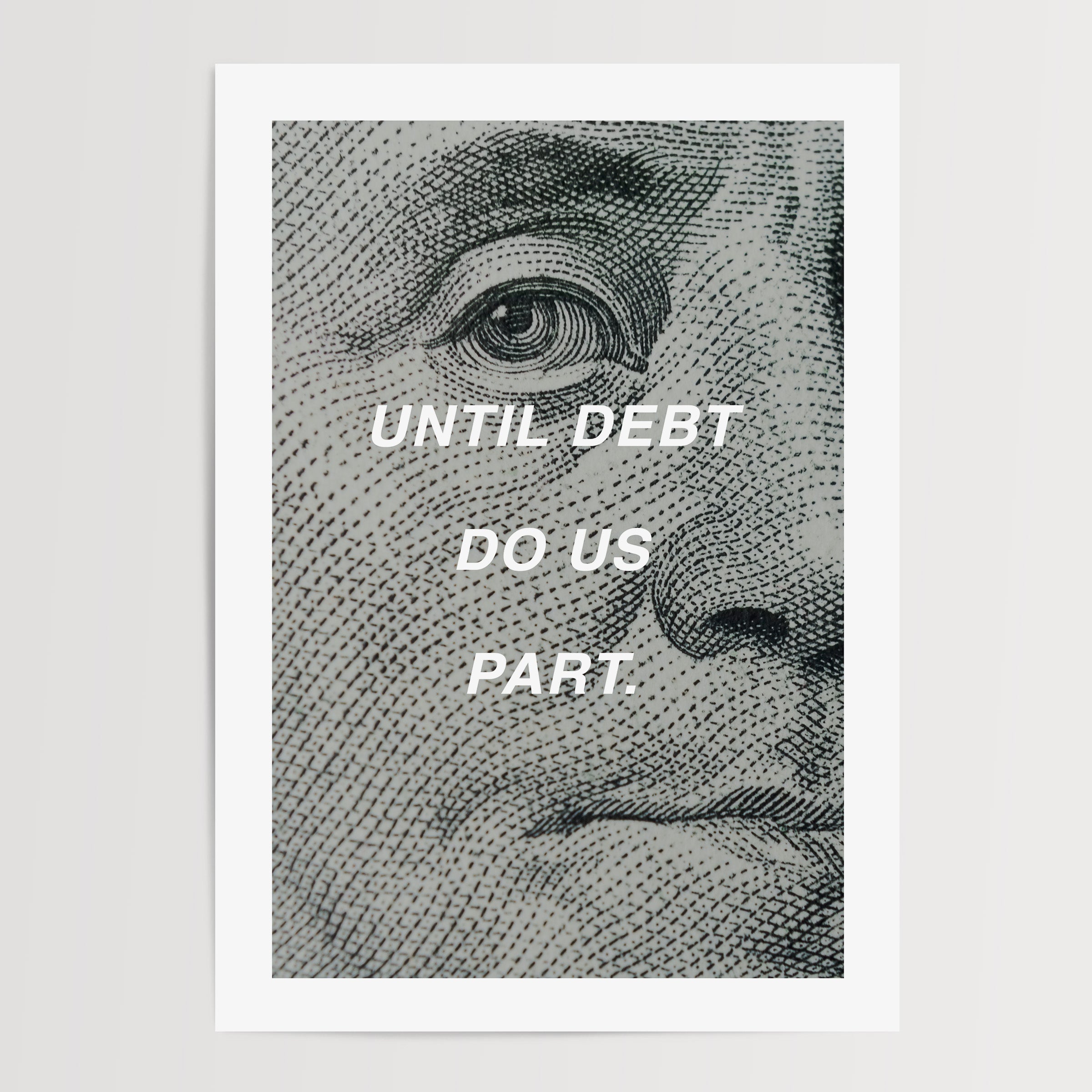 100 dollar bill benjamin franklin poster, until debt do us part